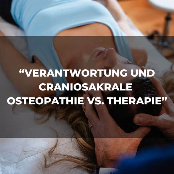 “Verantwortung in der Osteopathie und Craniosakrale Osteopathie vs. Craniosakrale Therapie” News im Oktober 2025